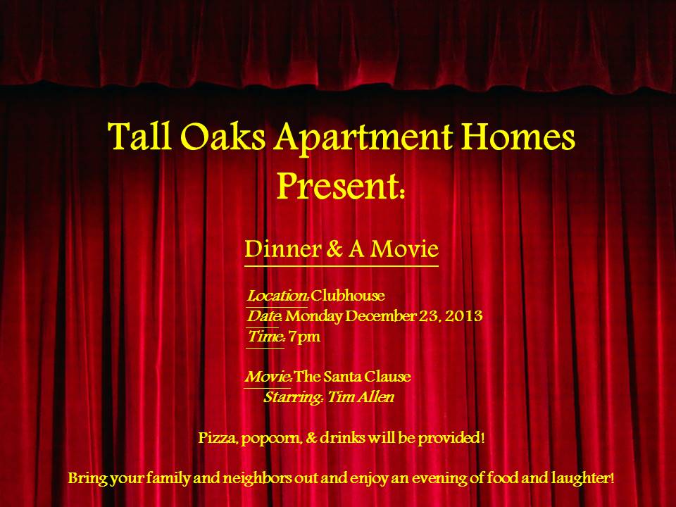 Dinner & Movie at Tall Oaks Apartment Homes, on December 23, 2013 at 7pm