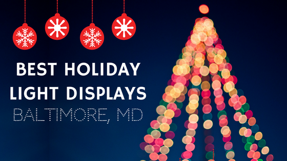 best holiday light displays baltimore maryland