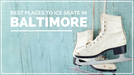 best places to ice skate in Baltimore, Maryland