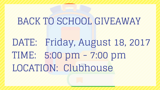 back to school giveaway Friday August 18 2017 5:00 pm until 7:00 pm in the clubhouse