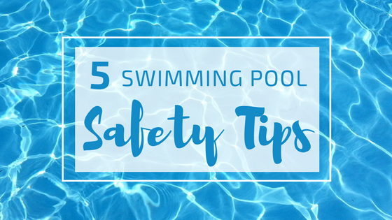 five swimming pool safety tips