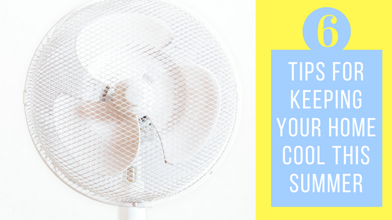six tips for keeping cool this summer