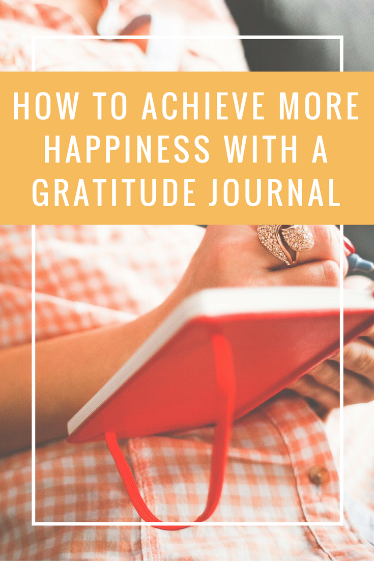 Achieve More Happiness with a Gratitude Journal