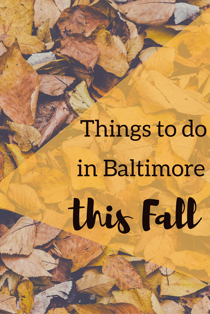 things to do in baltimore this fall