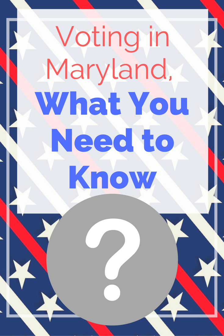 voting in maryland what you need to know