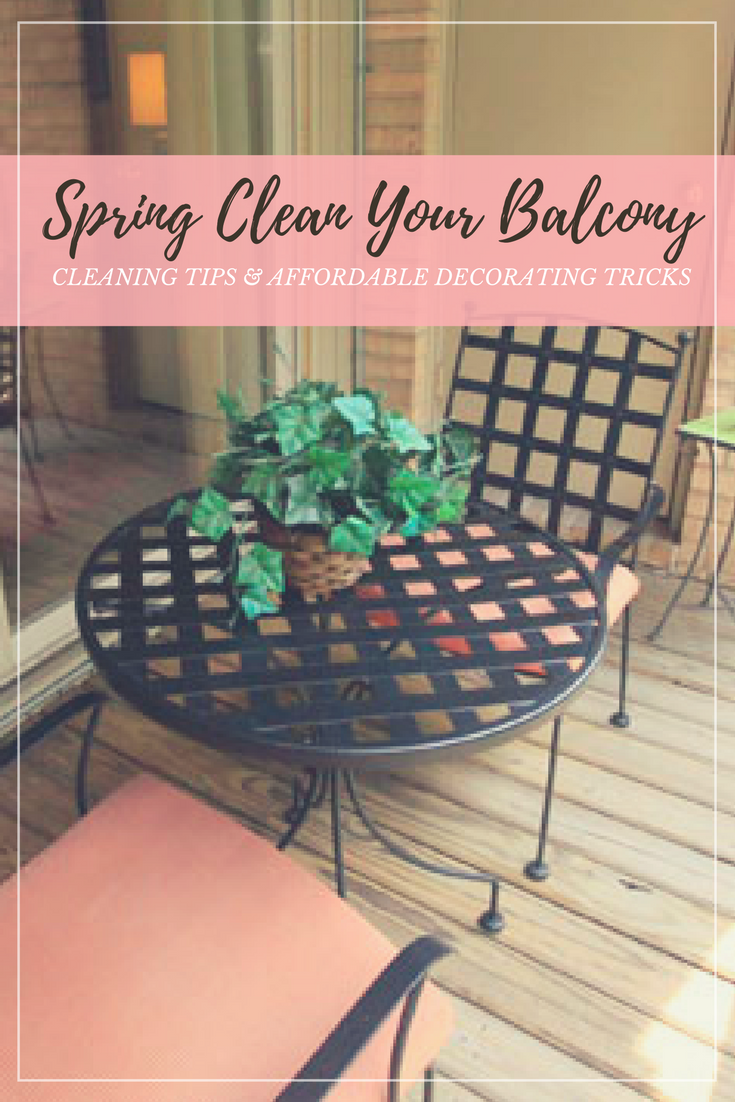 spring clean your balcony cleaning tips and affordable decorating tricks