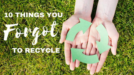 ten things you forgot to recycle