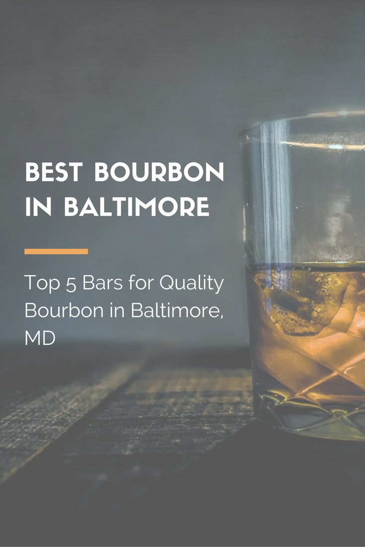 best bourbon in baltimore top 5 bars for quality bourbon in baltimore maryland