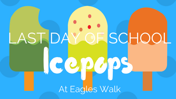 last day of school ice pops at eagles walk