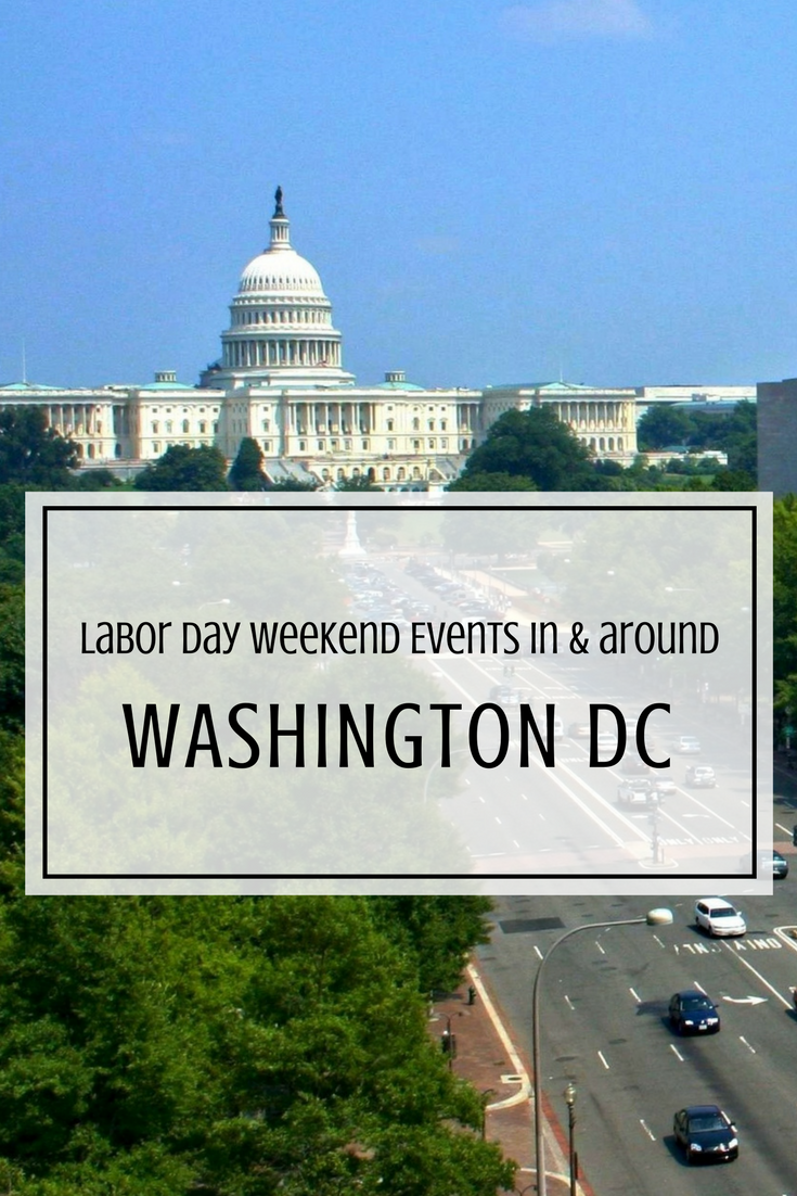 labor day weekend events in and around washington dc