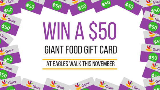 win a fifty dollar giant food gift card at eagles walk this november