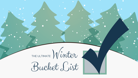 the ultimate winter bucket list