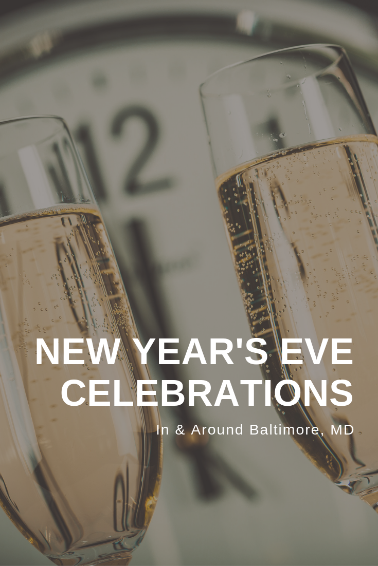 New Year’s Eve Celebrations in and around Baltimore Maryland